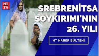 Srebrenitsa Soykırımı'nın 26.yılı...