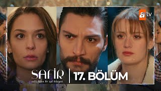 Safir 17. Bölüm @atvturkiye