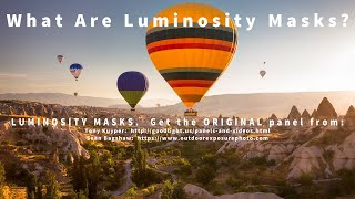 What Are Luminosity Masks?