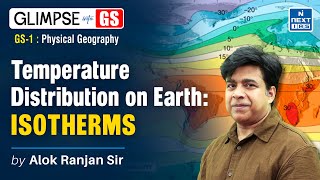 Isotherms Explained (Physical Geography) | GS Foundation for UPSC 2025 | NEXT IAS