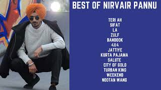 Best of Nirvair Pannu || Best Collection of Nirvair Pannu || Best Punjabi Songs