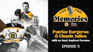 Cue the Memories: Patrice Bergeron \u0026 Claude Julien