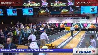 2013 QubicaAMF World Cup - Men's Semifinal and Final