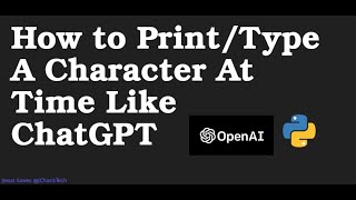 How To Type/Print A Character At Time in Python (Like ChatGPT)