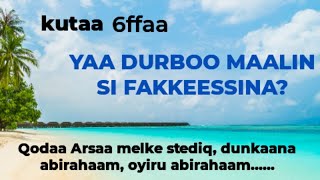 Qodaa Aarsa melke tseediq/ Qo'anna kitaaba qulqullu/seera uuma/kutaa 6ffaa/ B/saa Daani'eel maammoo.