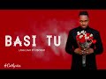 Lava lava ft mboso -Basi tu lyrics