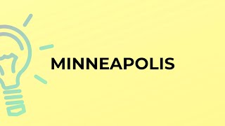 What is the meaning of the word MINNEAPOLIS?