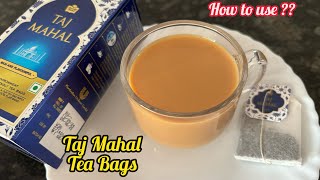 Taj Mahal Tea Bags | How to make Tea with Taj Mahal Tea Bags ? Taj Mahal Tea Bags Review