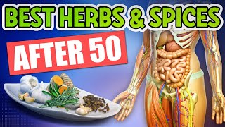 13 Best Herbs And Spices To Eat For Health After 50