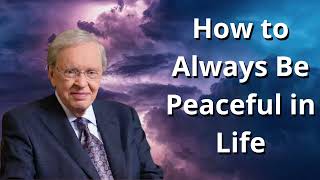 How to Always Be Peaceful in Life - Dr Charles Stanley Sermons 2024