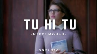 Tu Hi Tu - Kick | [Slowed+Reverb] | DBmusic
