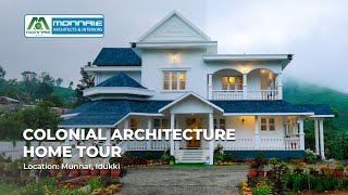 Colonial Style House in Munnar : Home tour  #keralahomedesigns  #colonialhouse #interiordesign