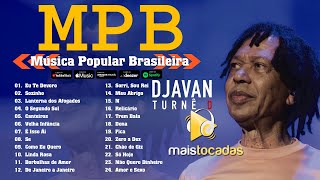 Melhores da Música Brasileira - MPB As Melhores Antigas - Djavan - Tim Maia - Fa