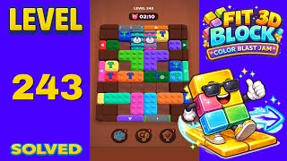 Fit Block 3D – Level 243 | Walkthrough Fast & Clean Solution