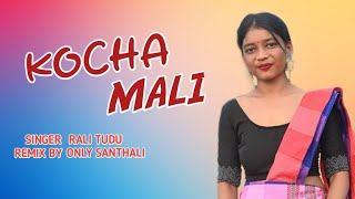 #no_voice_tag# kocha mali  new santhali traditional dj song