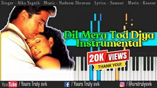 Dil Mera Tod Diya Usne Instrumental | Kasoor | Alka Yagnik | Perfect Piano