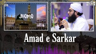 Amad e Sarkar || Milad Status By Ashfaq Attari Madani