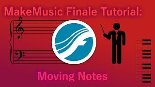 MakeMusic Finale Tutorial: Moving Notes