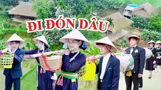 P2 - NGƯỜI TÀY LỤC YÊN LÀO CAI ĐI ĐÓN DÂU THẾ NÀO?