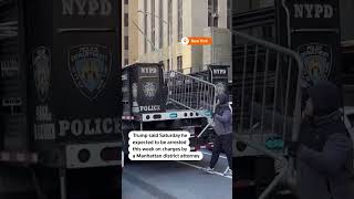 Police ready barricades in New York ahead of looming Trump charge