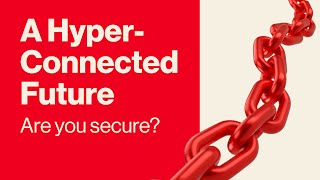 Securing a Hyper-Connected World | Verizon Business