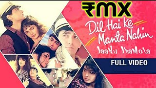 Dil Hai Ki Manta Nahin Full reMix Video Song | Aamir Khan, JaaNu JhaMoLa, Pooja Bhatt |90s Evergreen