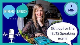 🗣 Skill Up for the IELTS Speaking Exam | The Intrepid English Podcast 🎙