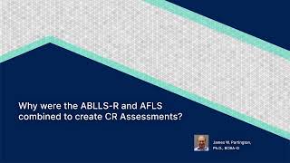 Why were ABLLS-R and AFLS Combined to create CR Assessments?