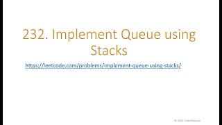 LeetCode 232. Implement Queue using Stacks | With O(1) for pop() and peek()