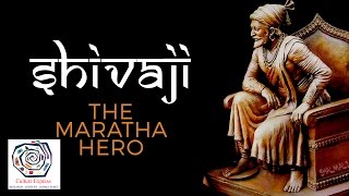 Culturescape - Shivaji Maharaj [The Maratha Hero] | Culture Express