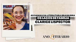 "Os laços de família" de Clarice Lispector | Projeto As Damas da Literatura Brasileira | Resenha