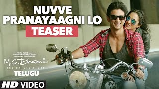Nuvve Pranayaagni Lo Video Teaser || M.S.Dhoni - Telugu || Sushant Singh Rajput, Kiara Advani