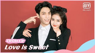 🍫Official Trailer | Love is Sweet | iQiyi Romance