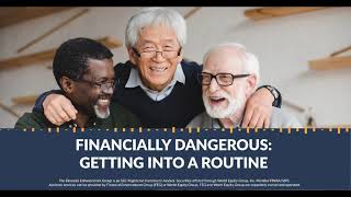 Financially dangerous: getting into a routine.- Episode 1075