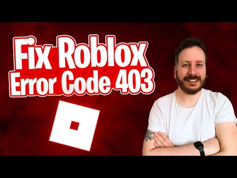 How to Fix Error Code 403 in Roblox