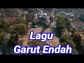 Lagu Garut Kota Intan, Indahnya Kota Wisata, Kota Garut yang Dirindukan