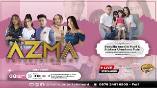 🔴LIVE [Season2] || Syukuran Syaqilla \u0026 Adzkya || AZMA ENTERTAINMENT || MINGGU, 08 DESEMBER 2024