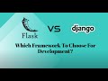 Flask vs Django | Which Framework To Choose For Development?
