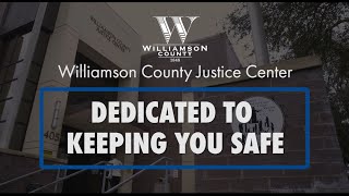 Williamson County, Texas Justice Center: Dedicated to Keeping You Safe