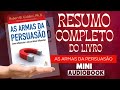 AS ARMAS DA PERSUASÃO | RESUMO EM MINI AUDIOBOOK