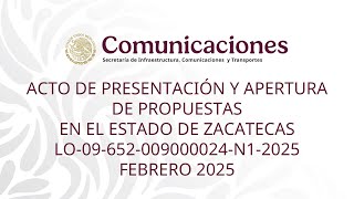 Acto de presentación y apertura de propuestas en Zacatecas No.LO-09-652-009000024-N1-2025