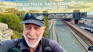 Goldfields Track, Day Nine, Sedgwick Camp to Bendigo - August 2023