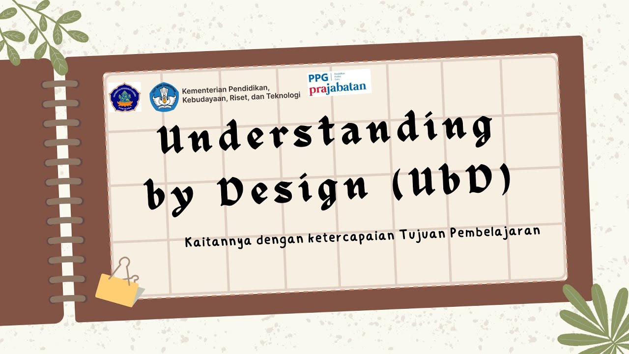 Prinsip Perencanaan Pembelajaran: Understanding By Design (UbD) - YouTube