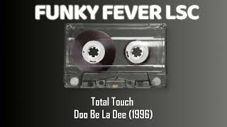 Total Touch - Doo Be La Dee (1996)