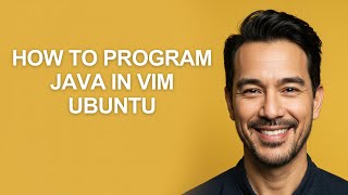 How to Program Java In Vim Ubuntu - KevinHowTo