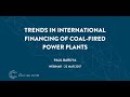 Trends in international financing of coal-fired power plants | IEACCC Webinars