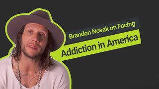 Brandon Novak on Listen: Facing Addiction in America