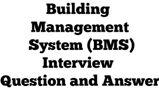 Building Management System (BMS)ll Interview Question and Answer