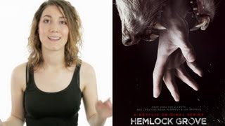 Hemlock Grove (Netflix) - Why You Should Watch It