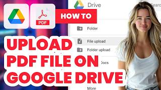 How to Upload PDF File to Google Drive (2024) - Easy Guide